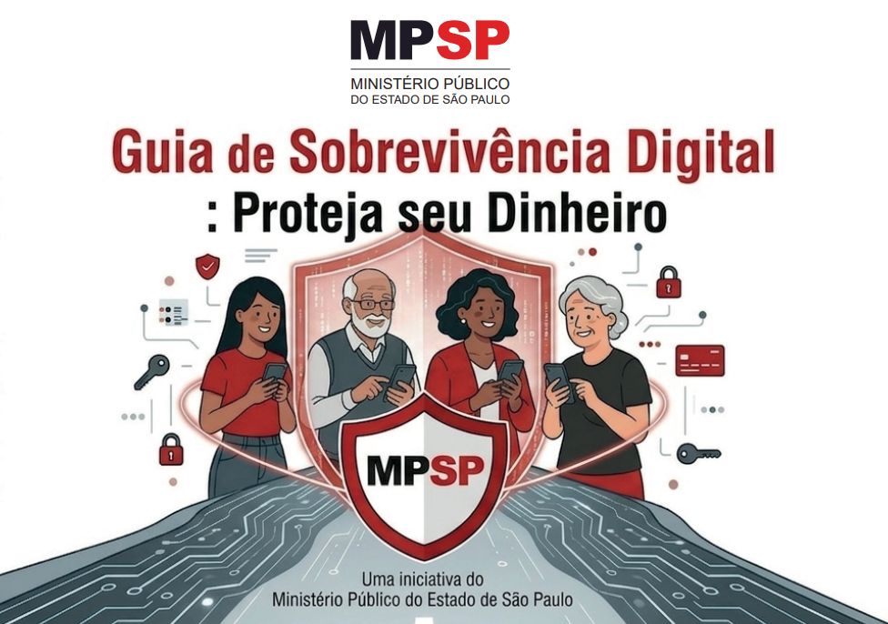 MPSP lança Guia de Sobrevivência Digital com dicas para proteção financeira