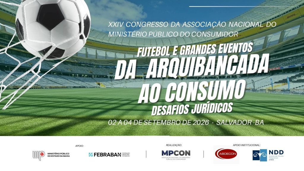 Inscrições abertas para o XXIV Congresso da Associação Nacional do Ministério Público do Consumidor